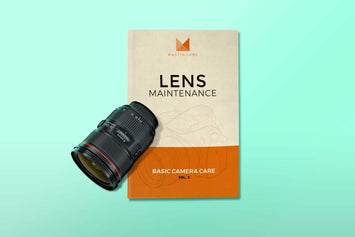 Getting Started With Basic Lens Maintenance